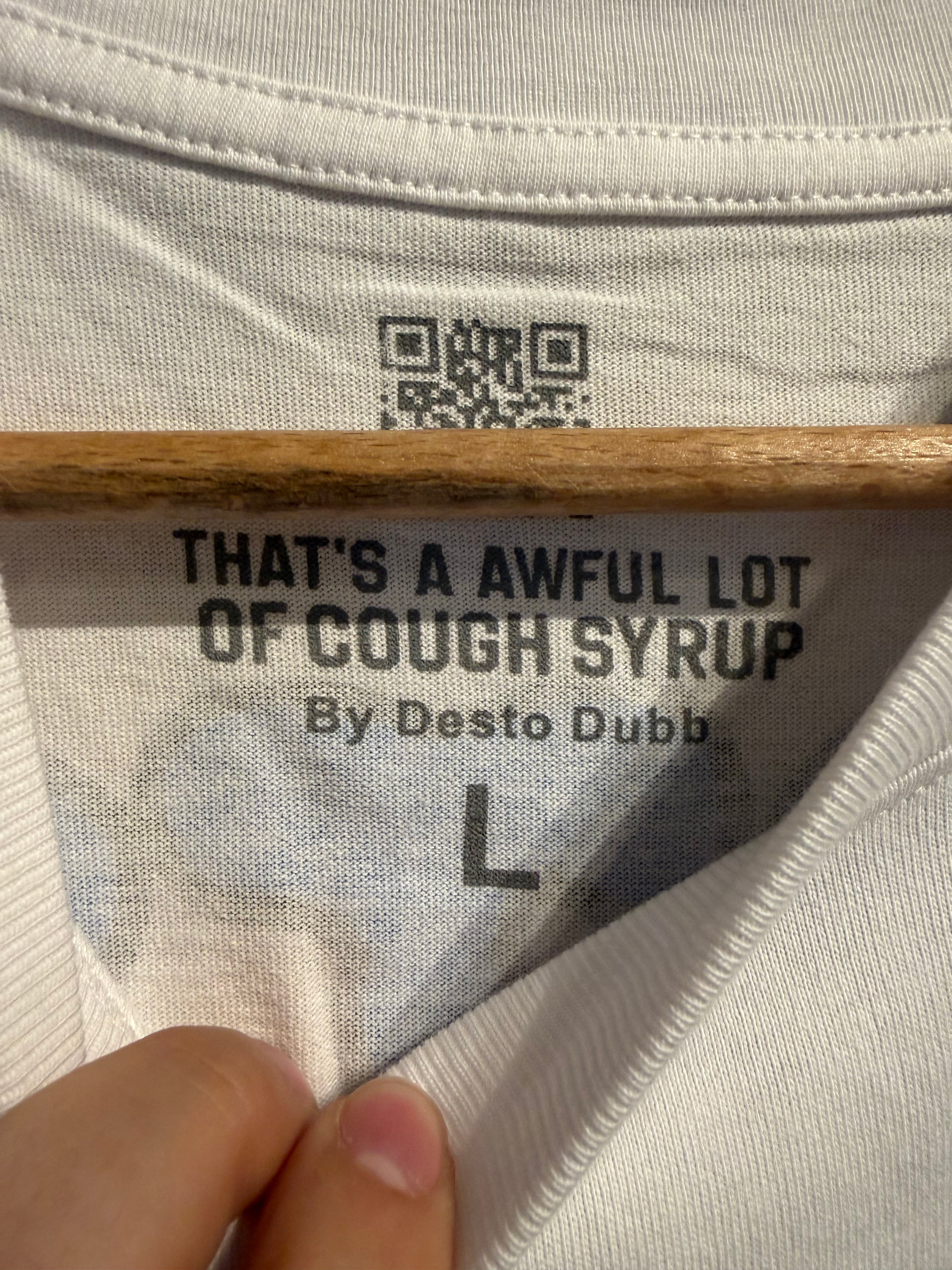 Awful Lot Of Cough Syrup Tee L
