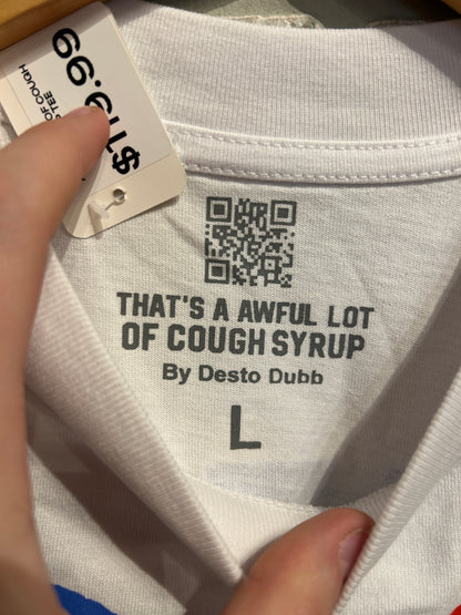 Awful Lot Of Cough Syrup Tee